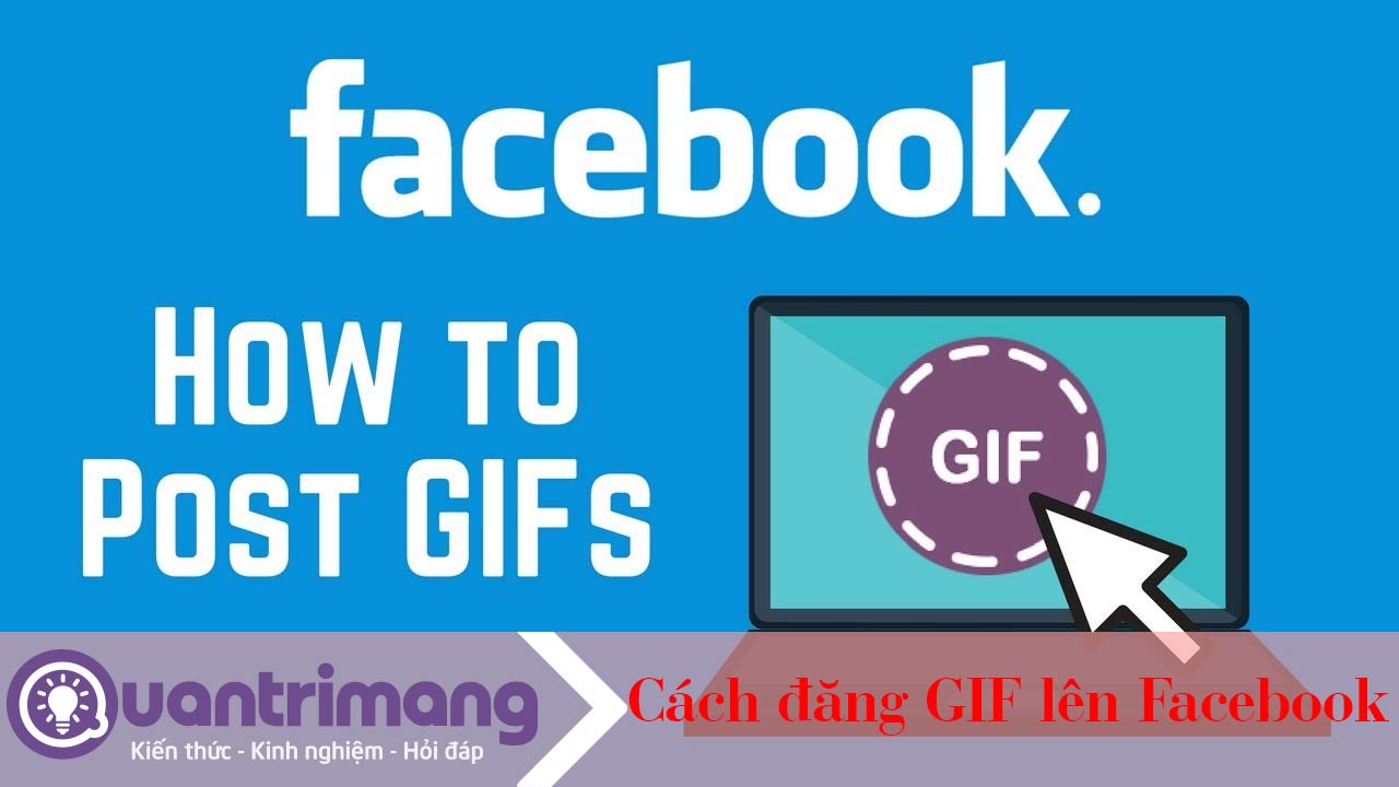 Cách đăng GIF lên Facebook, post ảnh động lên Fb