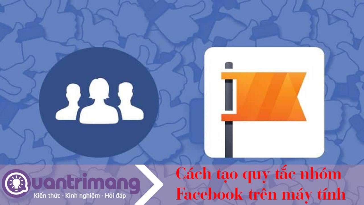 Cách tạo quy tắc nhóm Facebook trên PC