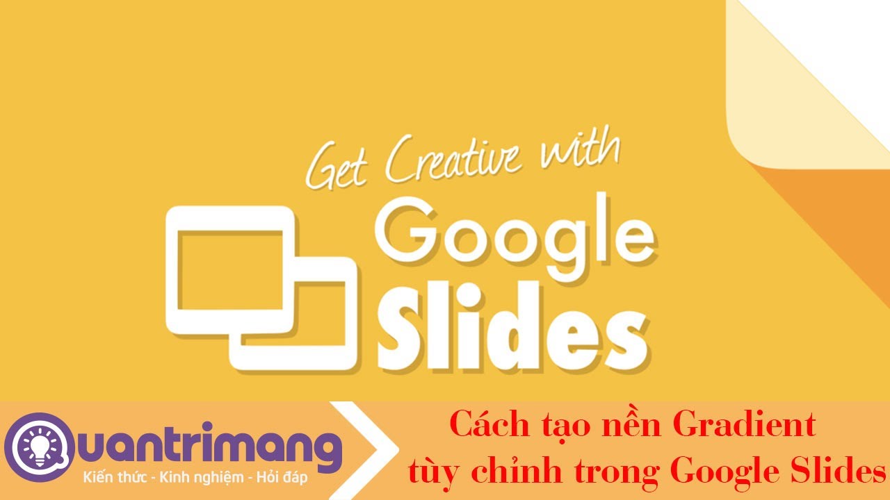 Cách tạo nền Gradient tùy chỉnh trong Google Slides