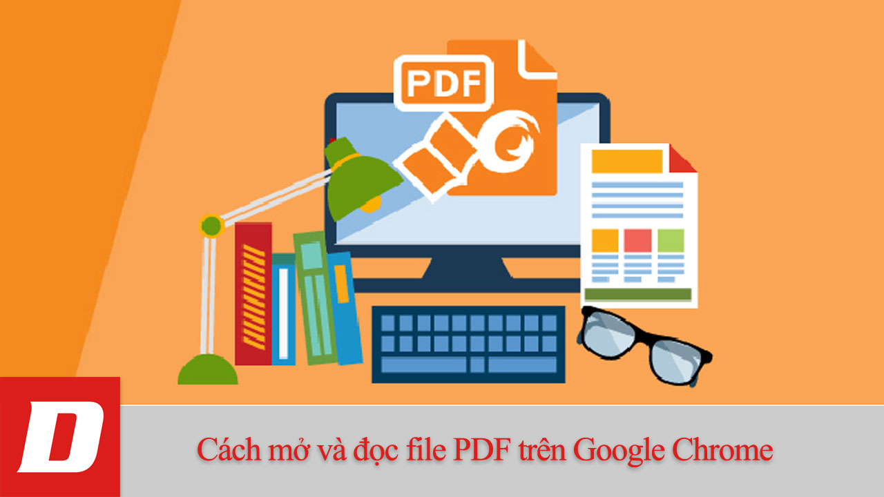 Cách mở và đọc file PDF trên Google Chrome