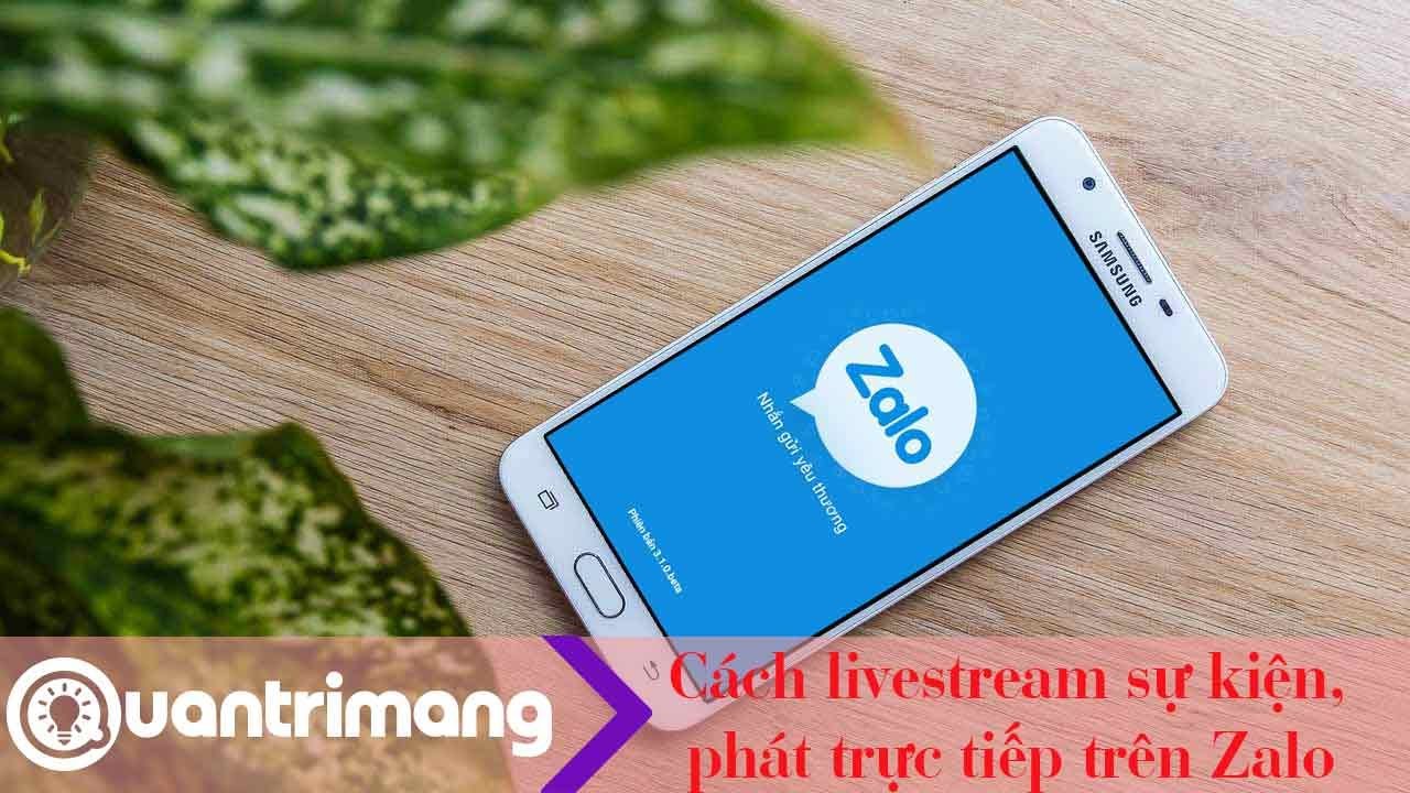 Cách phát trực tiếp sự kiện trên Zalo