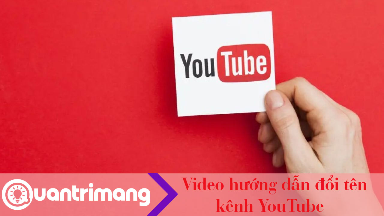 Hướng dẫn đổi tên kênh YouTube