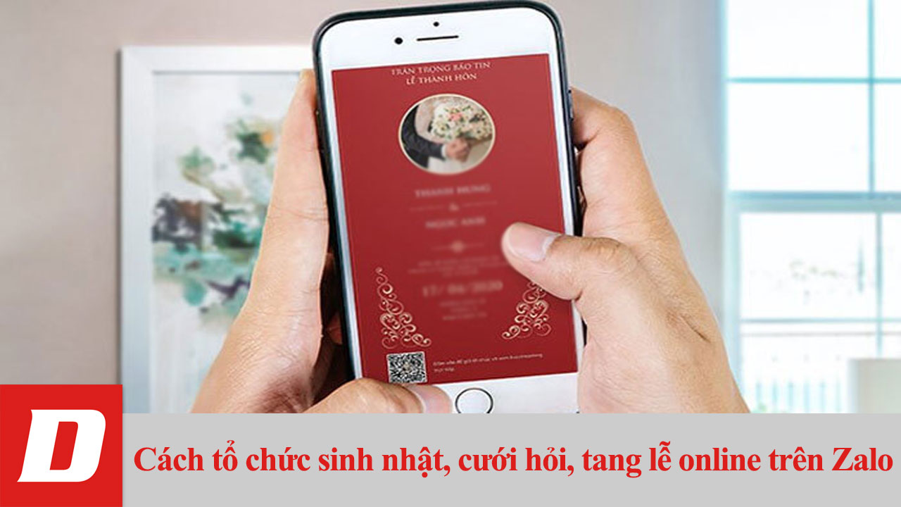 Cách tổ chức sinh nhật, cưới hỏi, tang lễ online trên Zalo