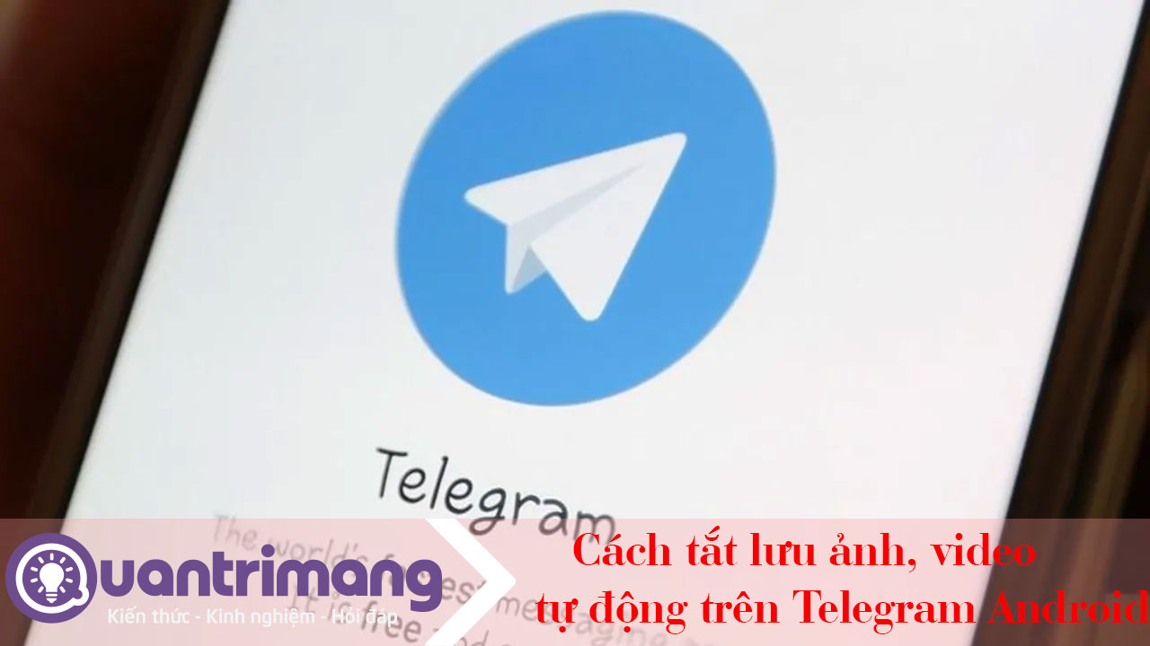 Cách tắt tự động download ảnh trên Telegram Android