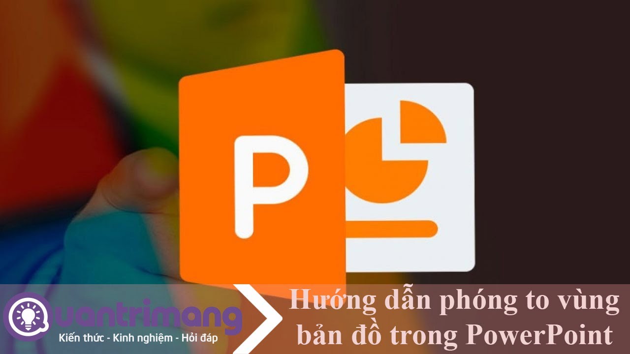 Cách phóng to vùng bản đồ trong PowerPoint