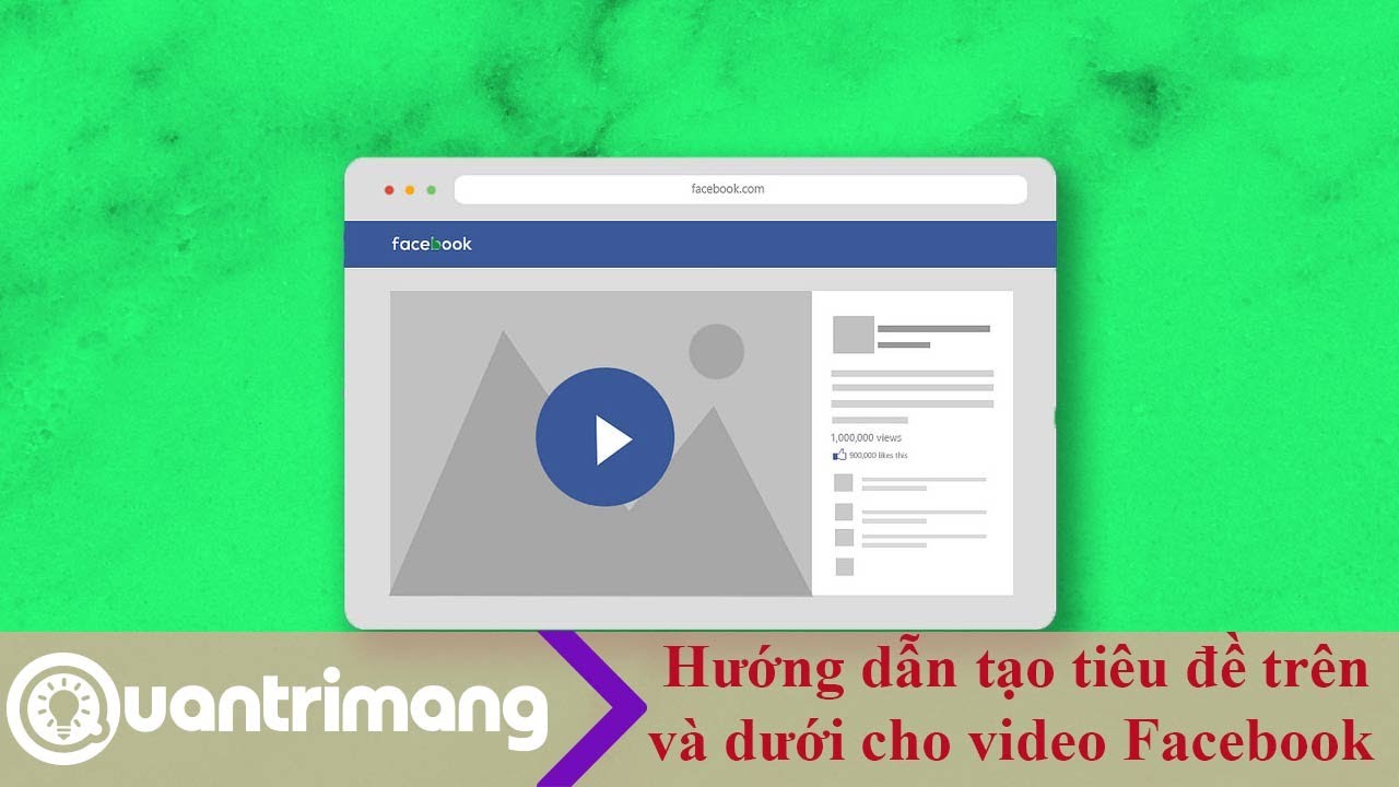 Cách tạo tiêu đề trên dưới cho video Facebook PC
