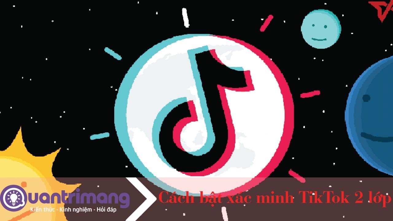 Cách bật xác thực 2 lớp TikTok