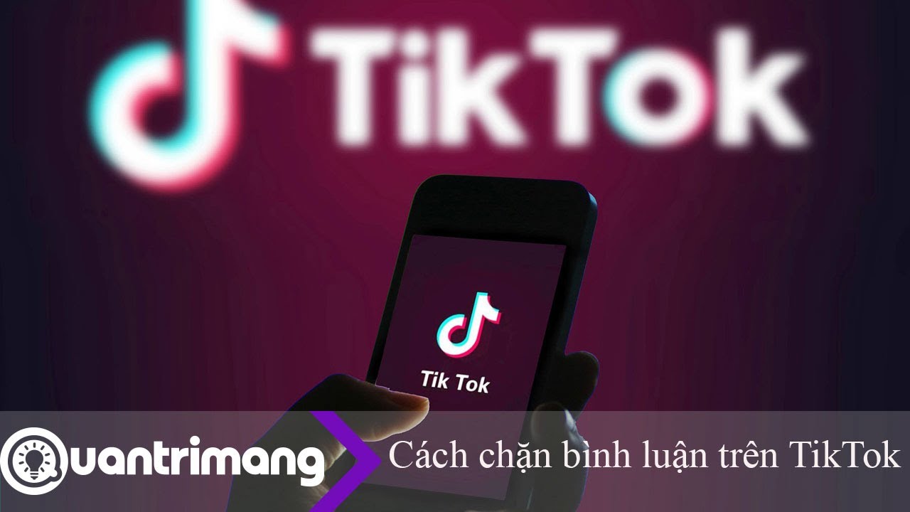 Cách chặn bình luận video trên TikTok