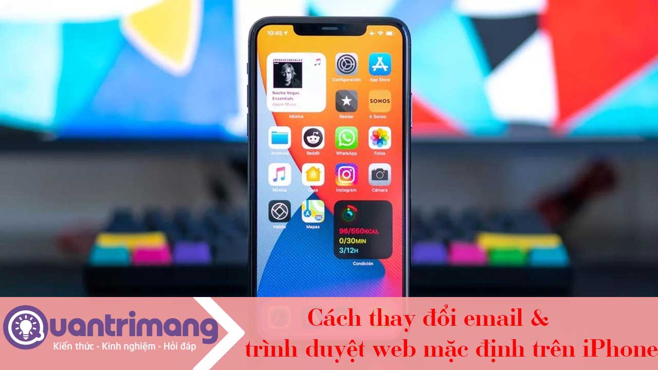 Cách thay đổi email và trình duyệt web mặc định trên iPhone