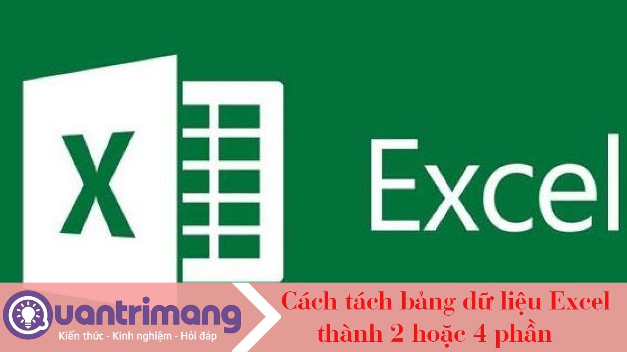 Cách dùng công cụ Split tách bảng dữ liệu Excel