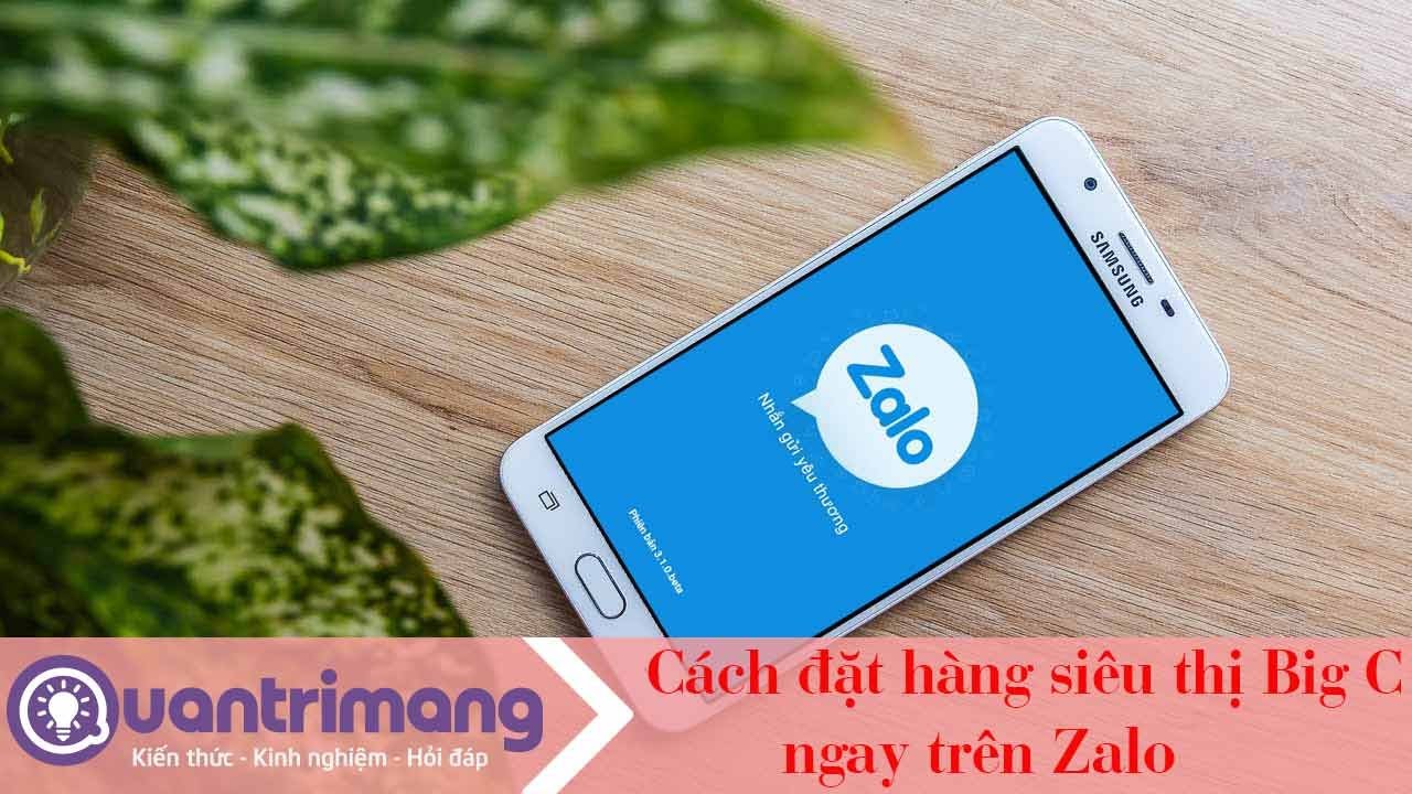 Cách đặt hàng siêu thị Big C trên Zalo