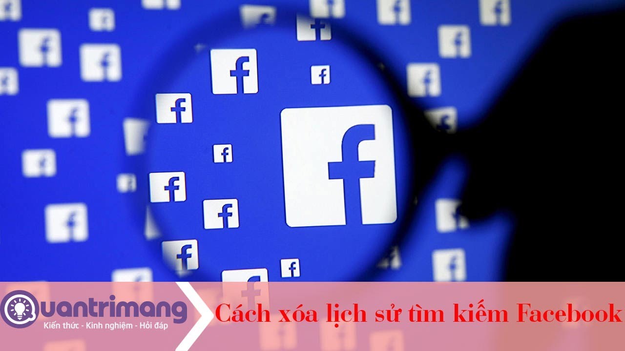 Làm sao để xóa lịch sử tìm kiếm trên Facebook?