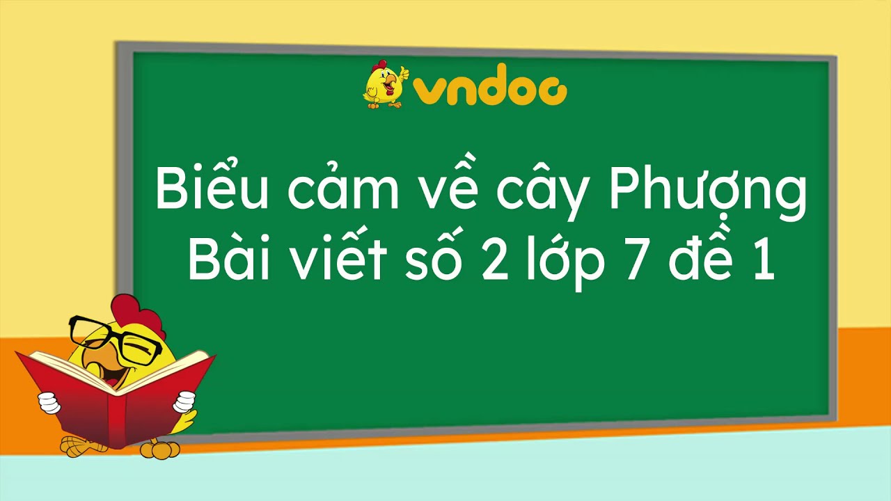 Biểu cảm về cây phượng - Bài viết số 2 lớp 7 đề 1 - VnDoc.com