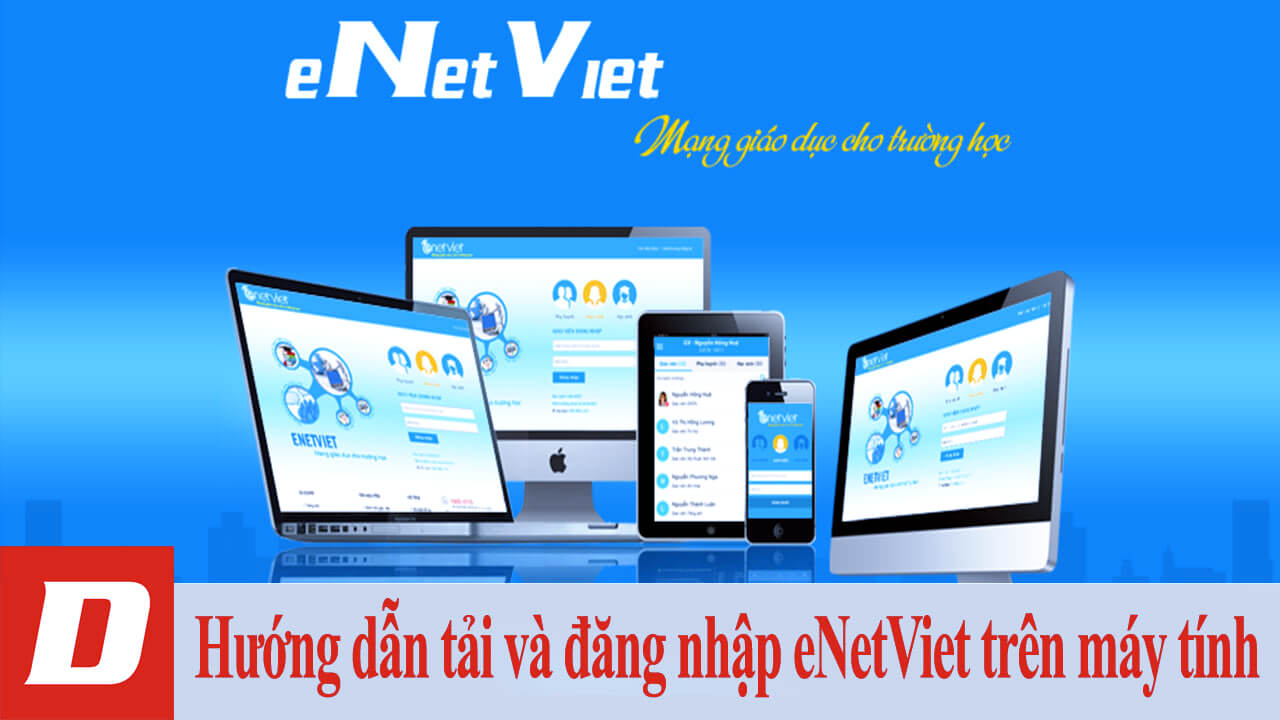 Hướng dẫn tải và đăng nhập eNetViet trên máy tính