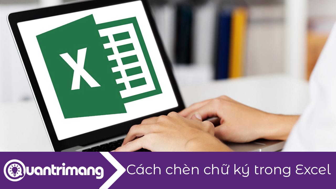 Cách chèn chữ ký trong Excel