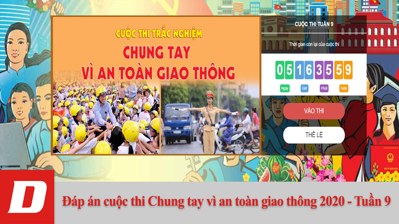 Đáp án cuộc thi Chung tay vì an toàn giao thông 2020 - Tuần 9