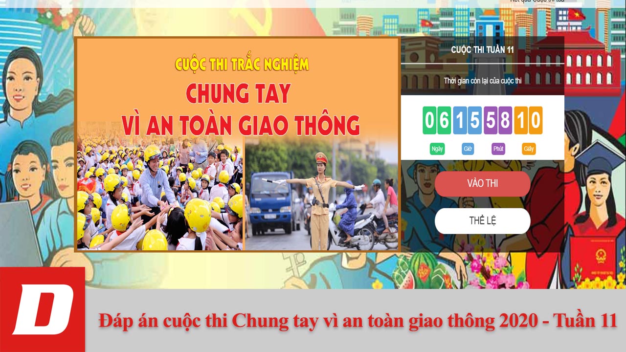 Tham khảo đáp án cuộc thi Chung tay vì an toàn giao thông 2020 - Tuần 11