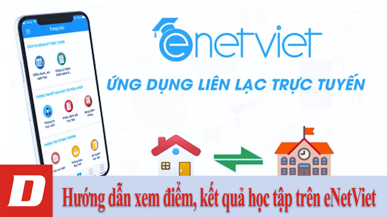 Hướng dẫn xem điểm, kết quả học tập trên eNetViet