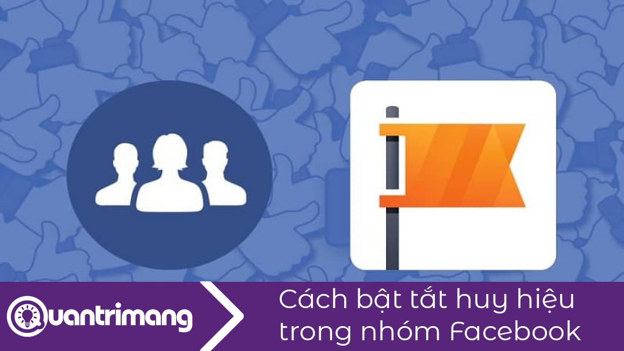 Cách bật tắt huy hiệu trong nhóm Facebook