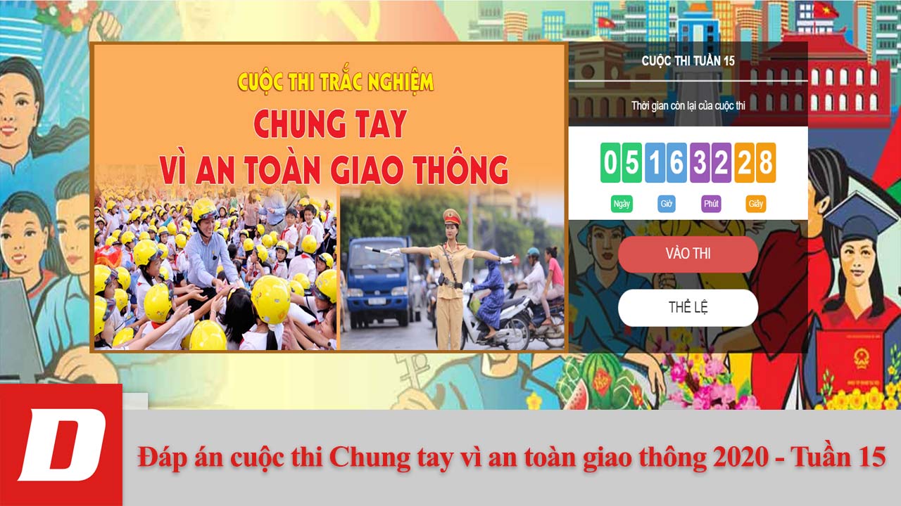 Tham khảo đáp án cuộc thi Chung tay vì an toàn giao thông 2020 - Tuần 15