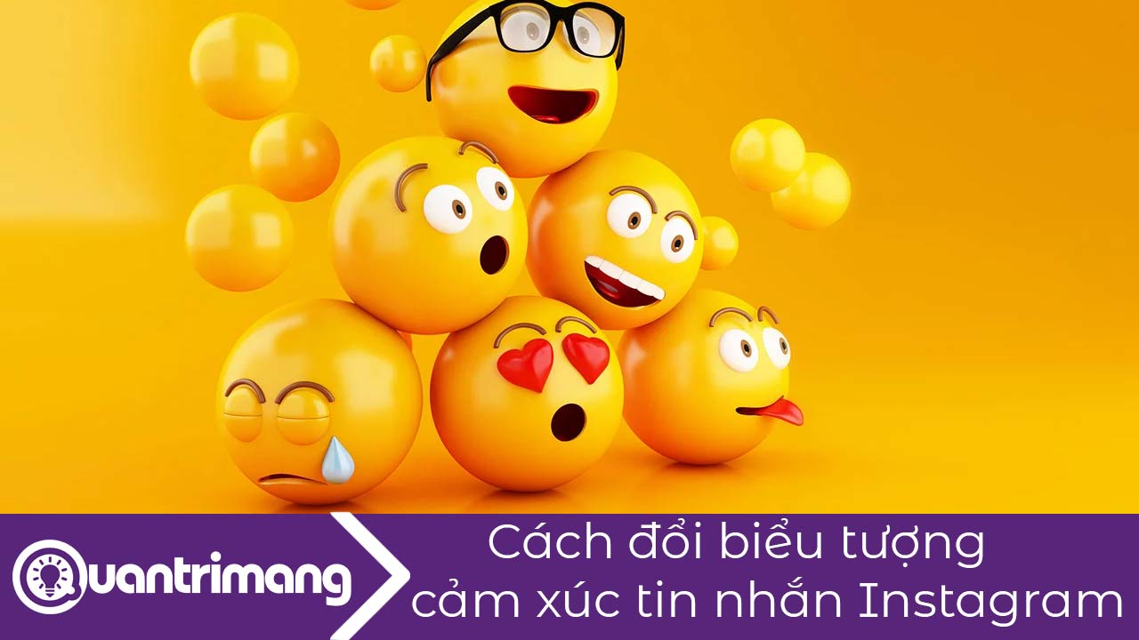 Cách đổi biểu tượng cảm xúc tin nhắn Instagram