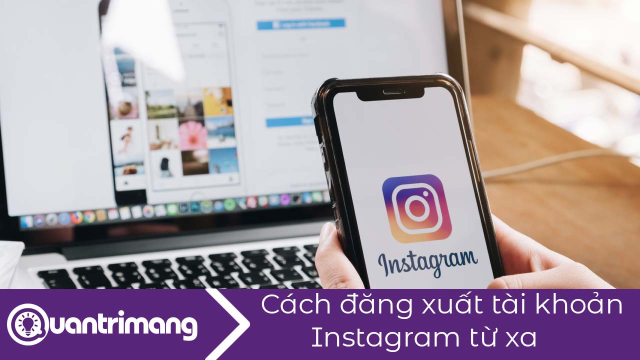 Cách đăng xuất Instagram từ xa