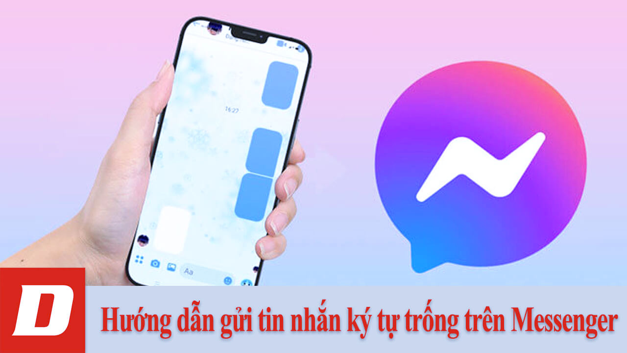 Hướng dẫn gửi tin nhắn ký tự trống trên Messenger