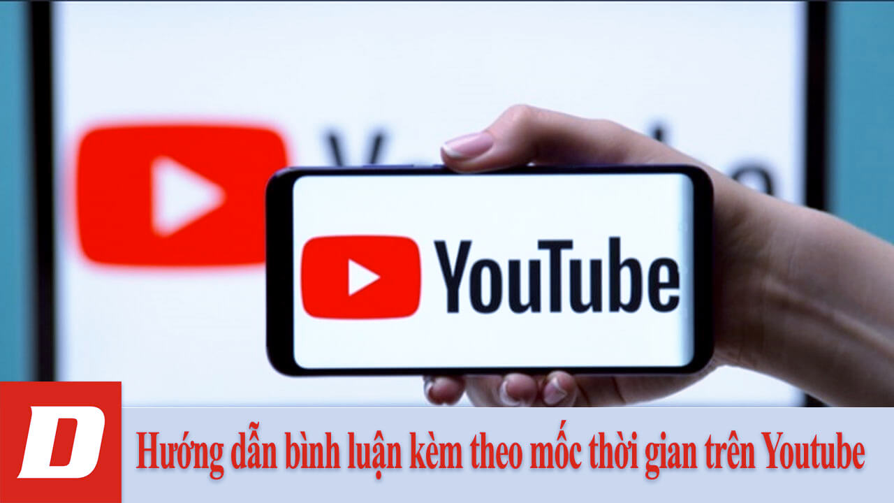 Hướng dẫn bình luận kèm theo mốc thời gian trên Youtube