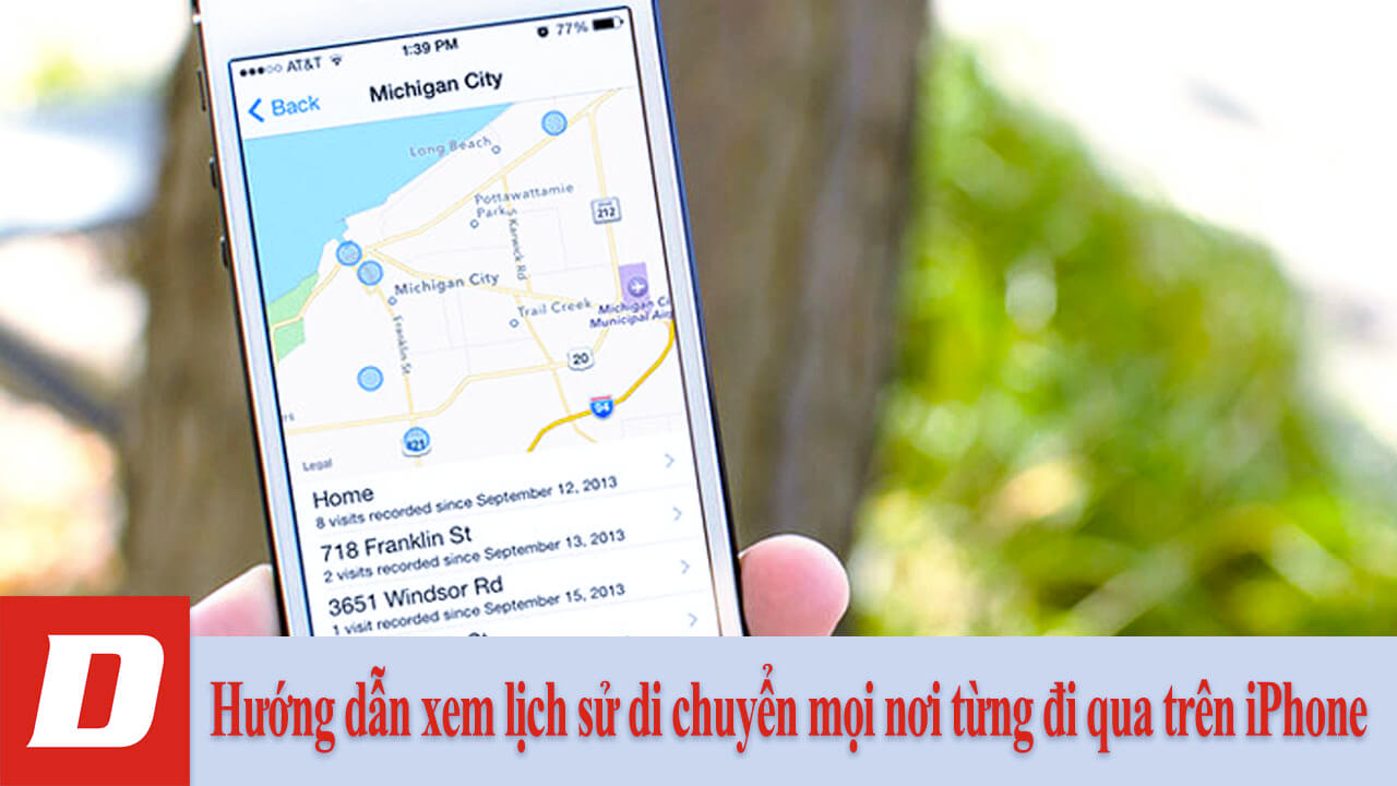 Hướng dẫn xem lịch sử di chuyển mọi nơi từng đi qua trên iPhone