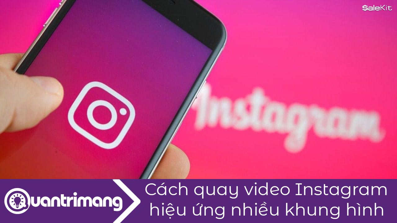 Cách quay video Instagram hiệu ứng nhiều khung hình