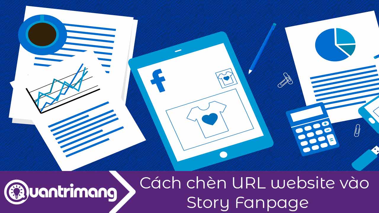 Cách chèn URL website vào Story Fanpage Facebook