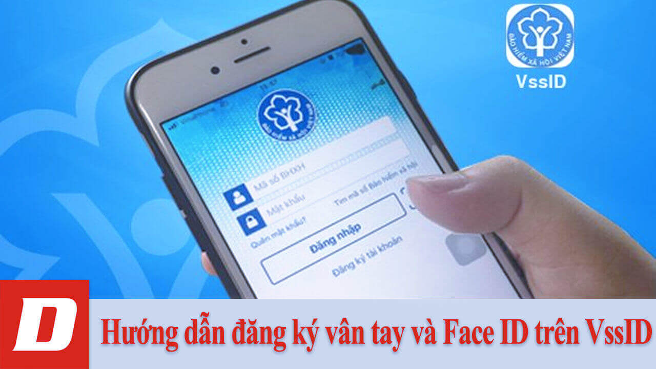 Hướng dẫn đăng ký vân tay và Face ID trên VssID