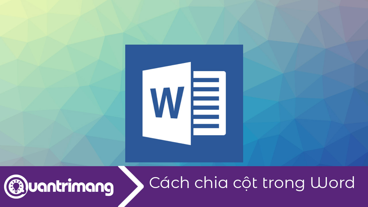 Cách chia cột văn bản Word
