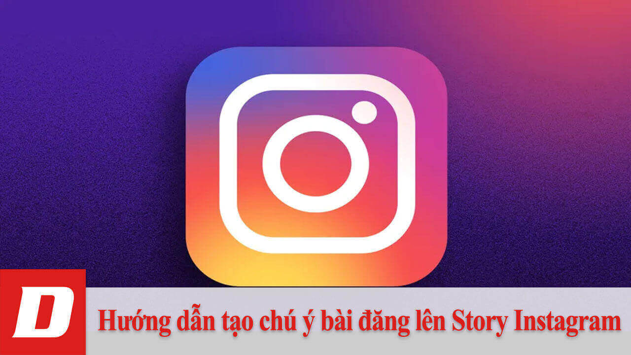 Hướng dẫn tạo chú ý bài đăng lên Story Instagram