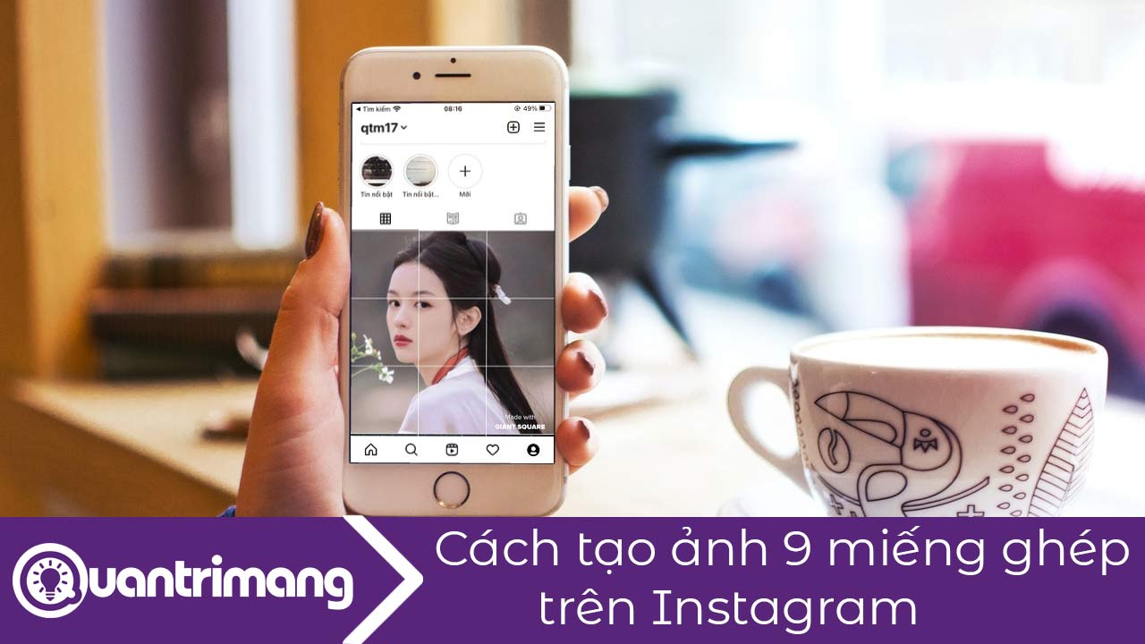 Cách tạo ảnh 9 miếng ghép trên Instagram