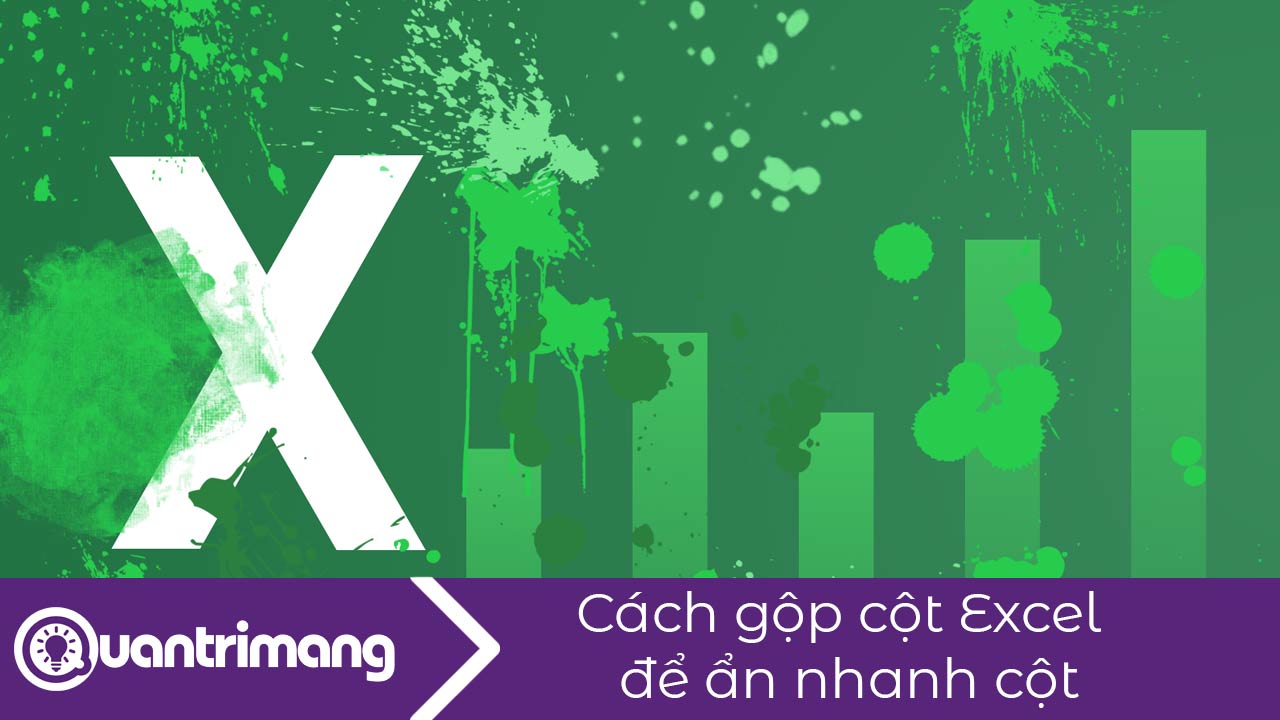 Cách gộp cột Excel để ẩn nhanh cột