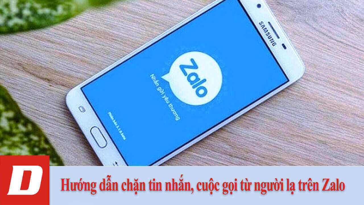 Hướng dẫn chặn tin nhắn, cuộc gọi từ người lạ trên Zalo