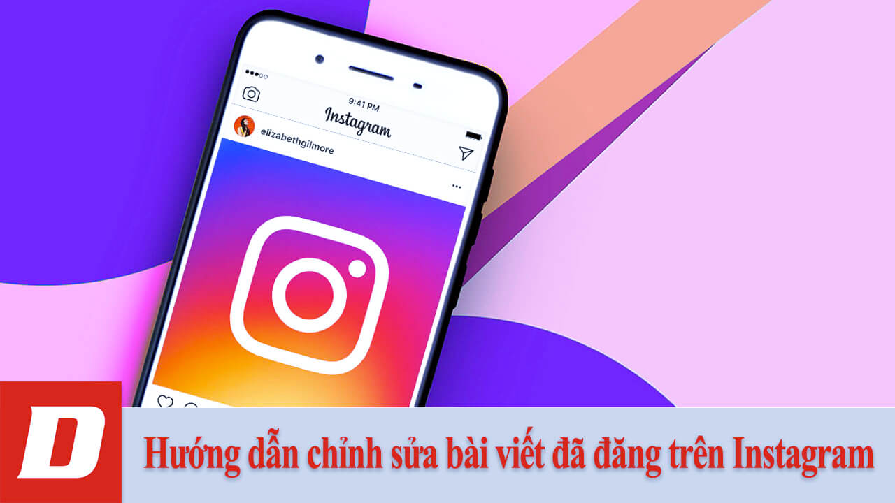 Hướng dẫn chỉnh sửa bài viết đã đăng trên Instagram