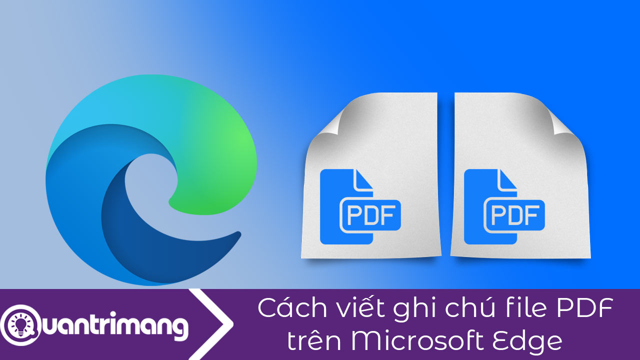 Cách viết ghi chú file PDF trên Microsoft Edge