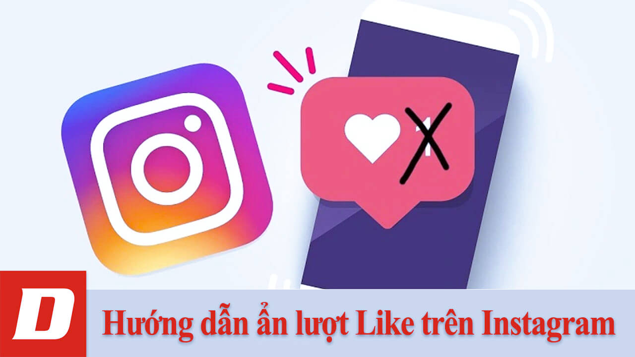 Hướng dẫn ẩn lượt Like trên Instagram