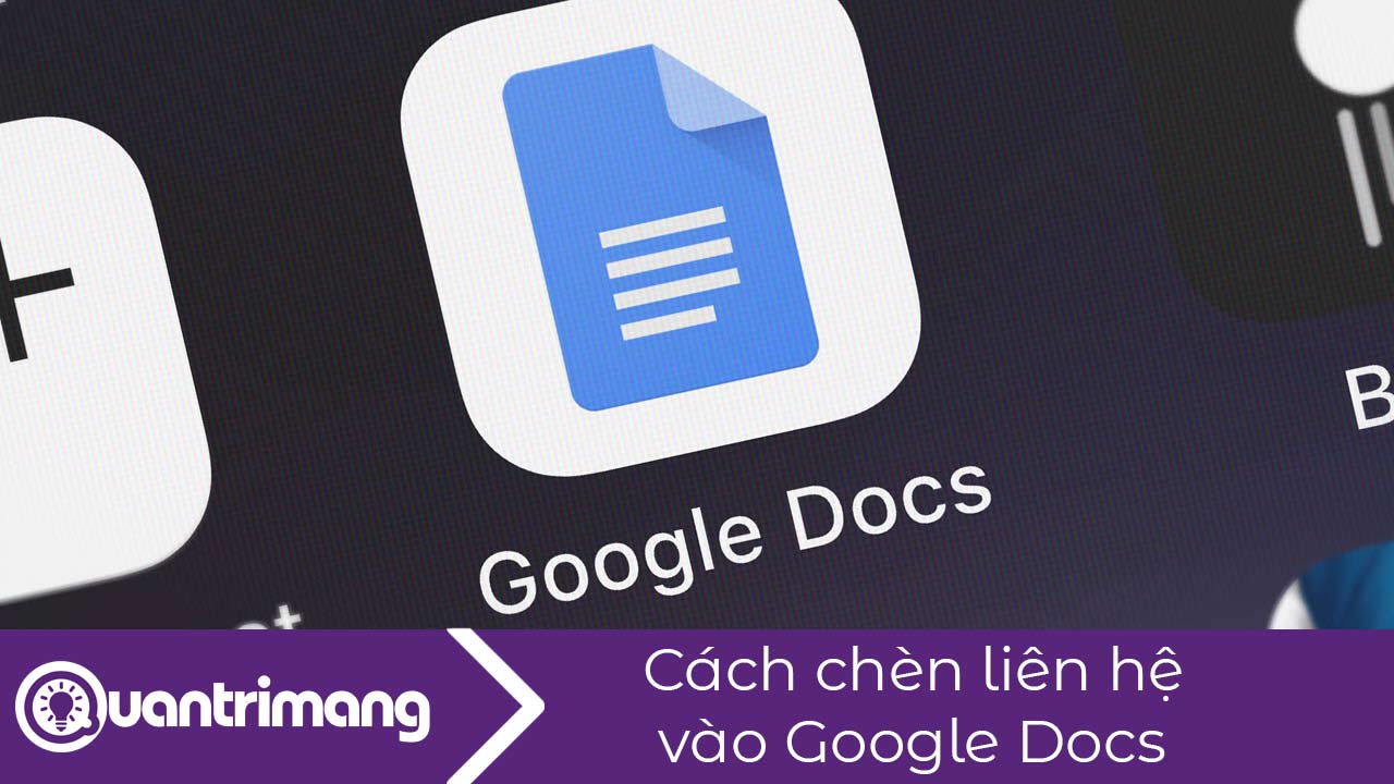 Cách chèn liên hệ vào Google Docs