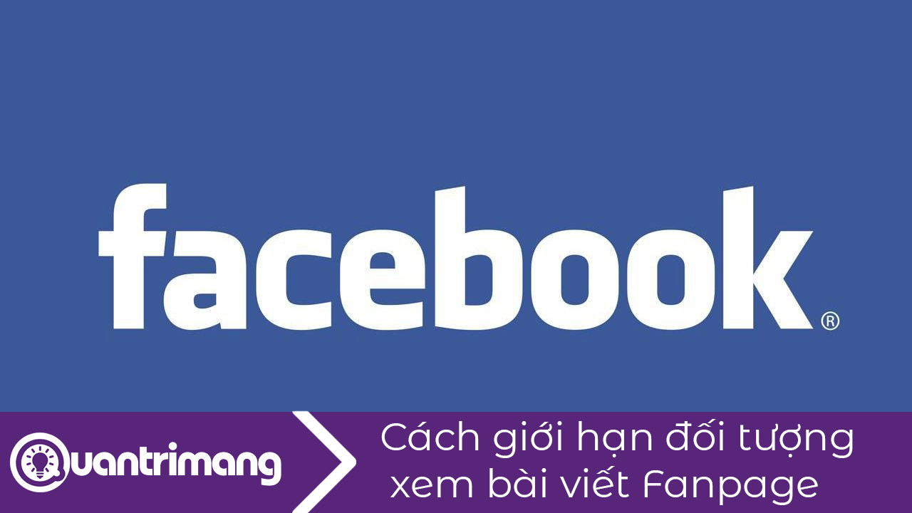 Cách thiết lập đối tượng xem bài viết Fanpage