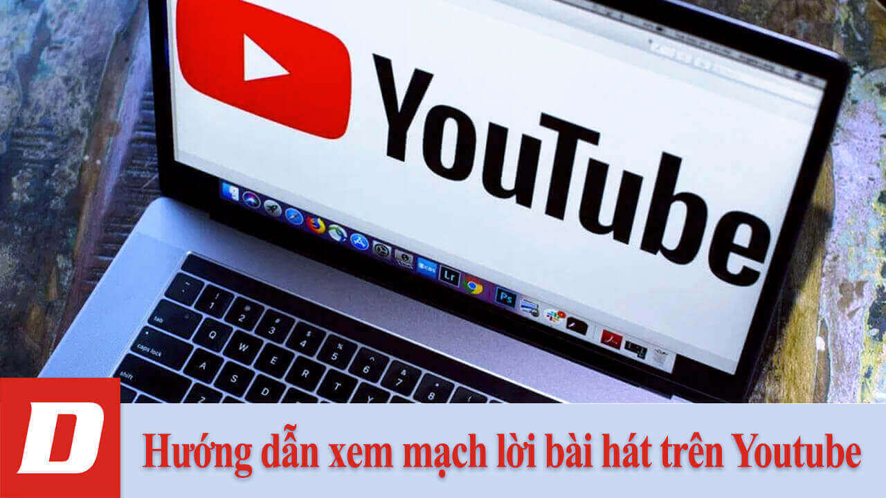 Hướng dẫn xem mạch lời bài hát trên Youtube