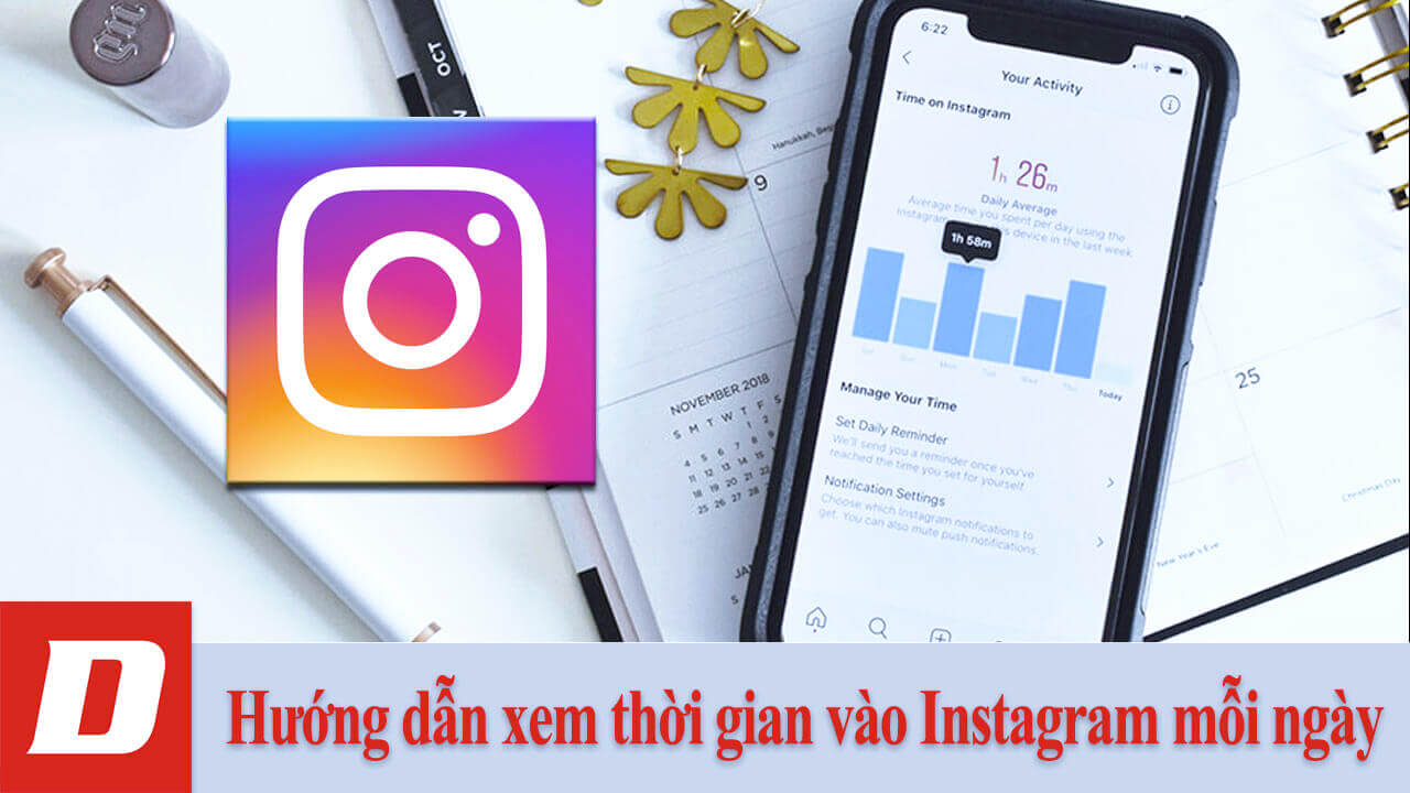 Hướng dẫn xem thời gian vào Instagram mỗi ngày