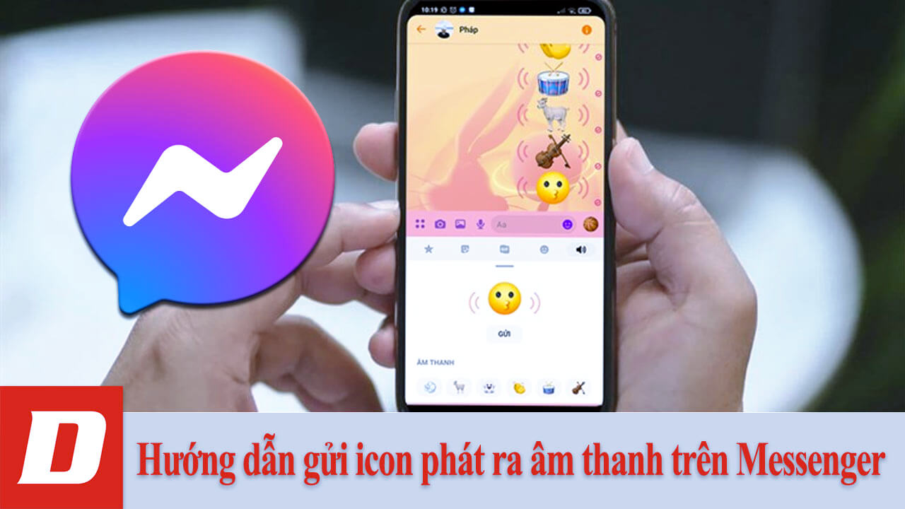 Hướng dẫn gửi icon phát ra âm thanh trên Messenger