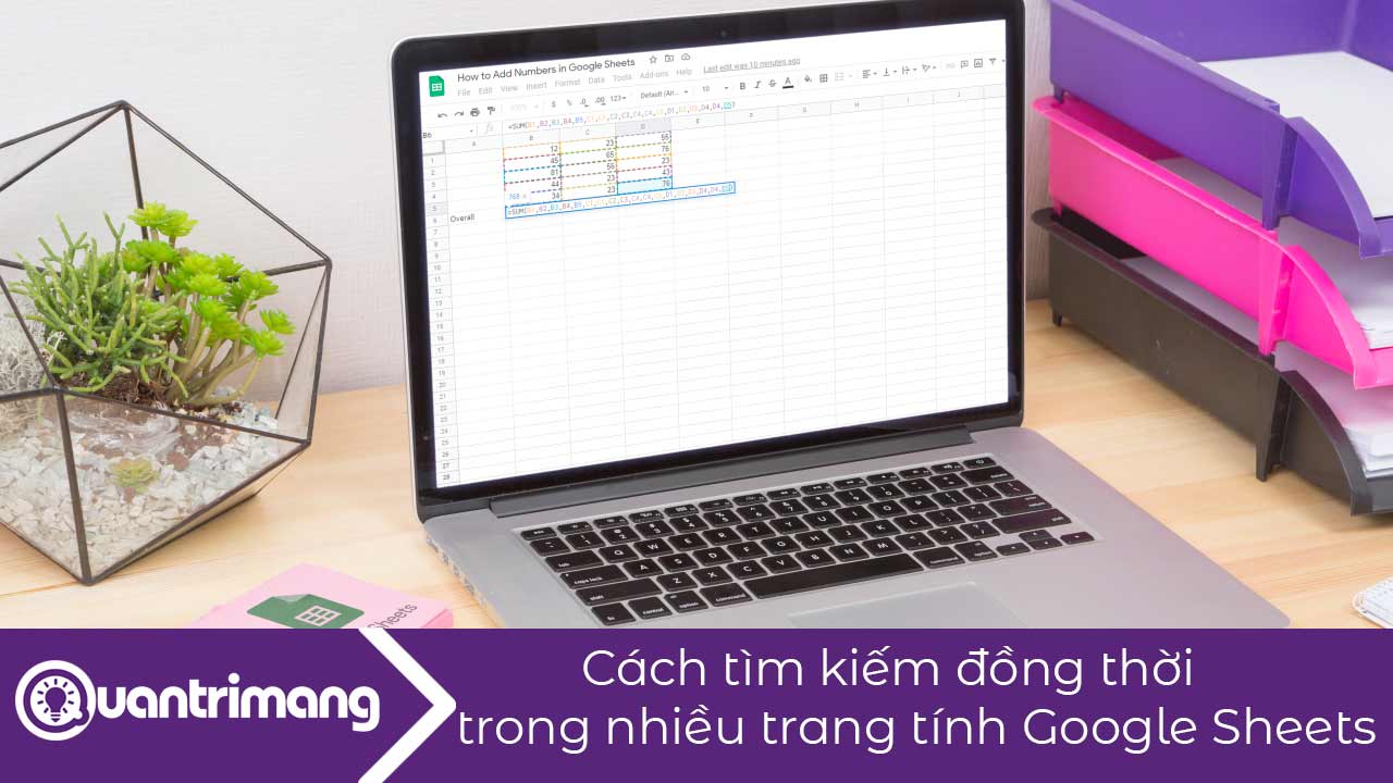 Cách tìm kiếm cùng lúc trong nhiều trang tính Sheets