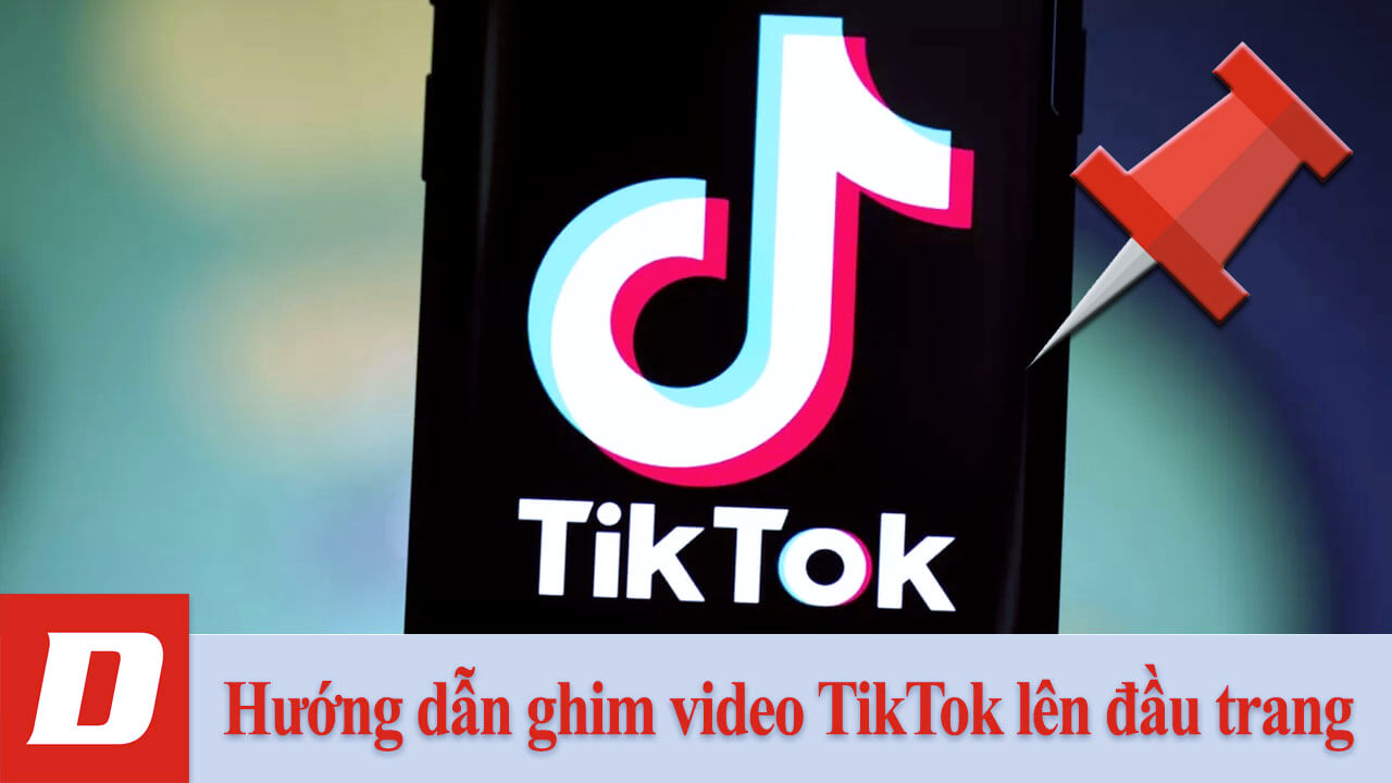 Hướng dẫn ghim video TikTok lên đầu trang