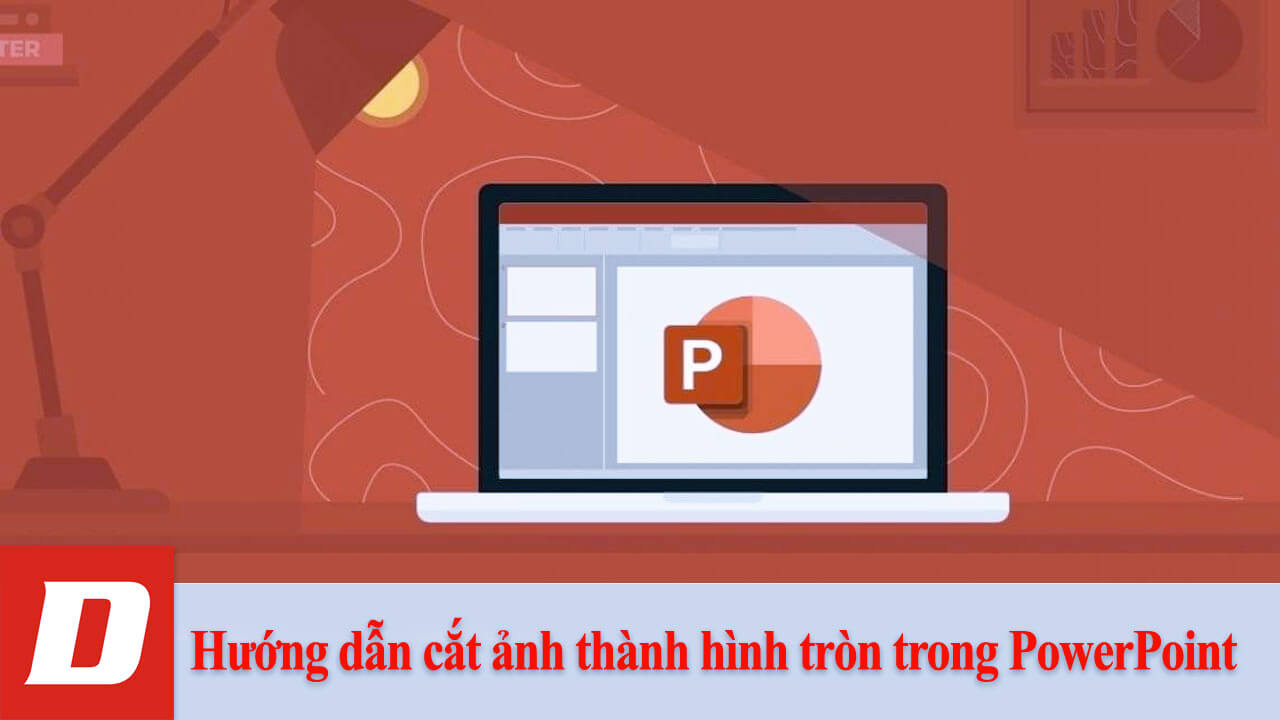 Hướng dẫn cắt ảnh thành hình tròn trong PowerPoint