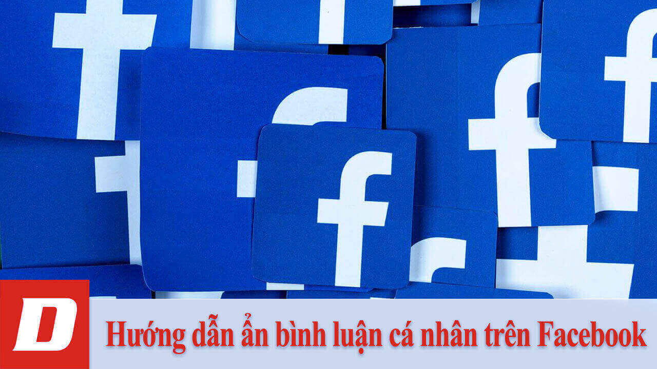 Hướng dẫn ẩn bình luận cá nhân trên Facebook
