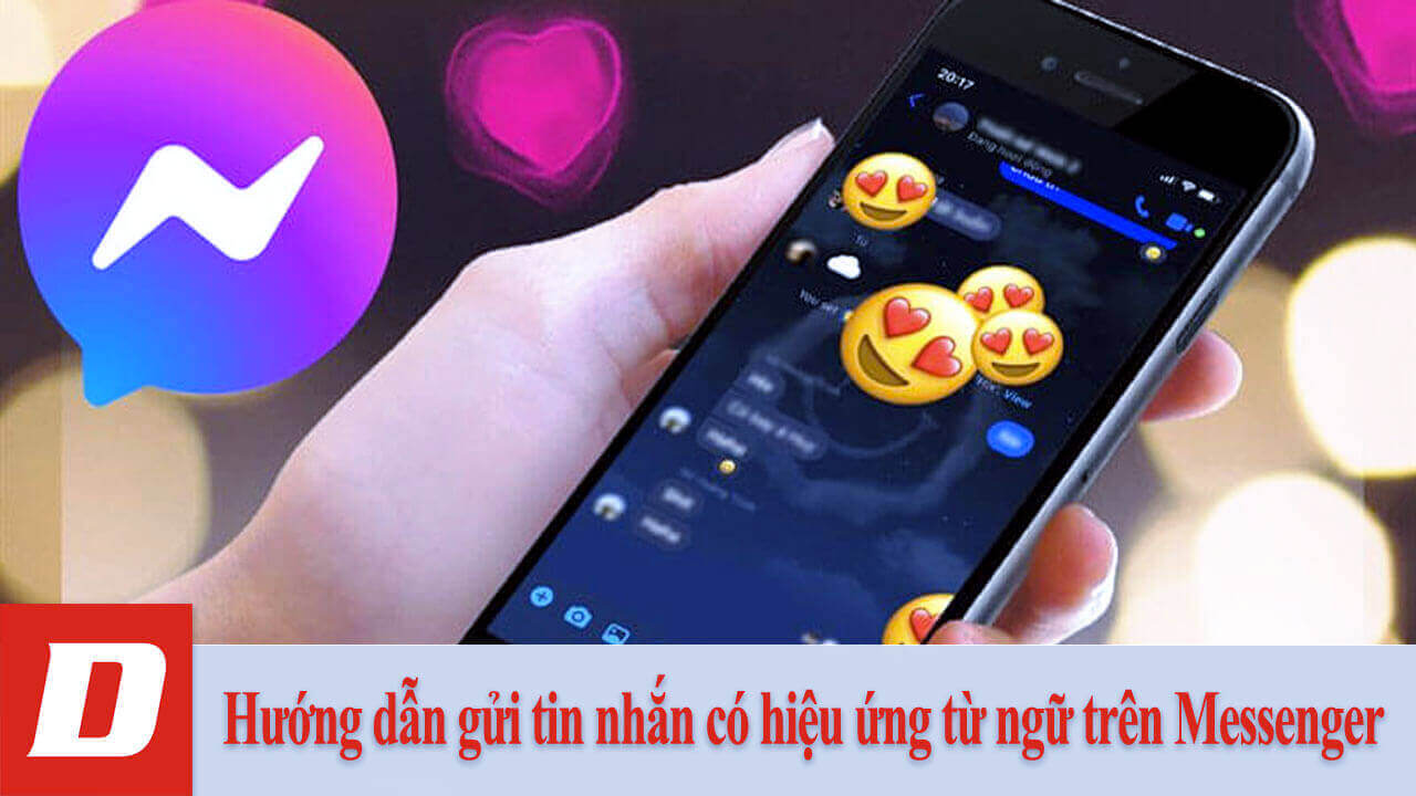Hướng dẫn gửi tin nhắn có hiệu ứng từ ngữ trên Messenger